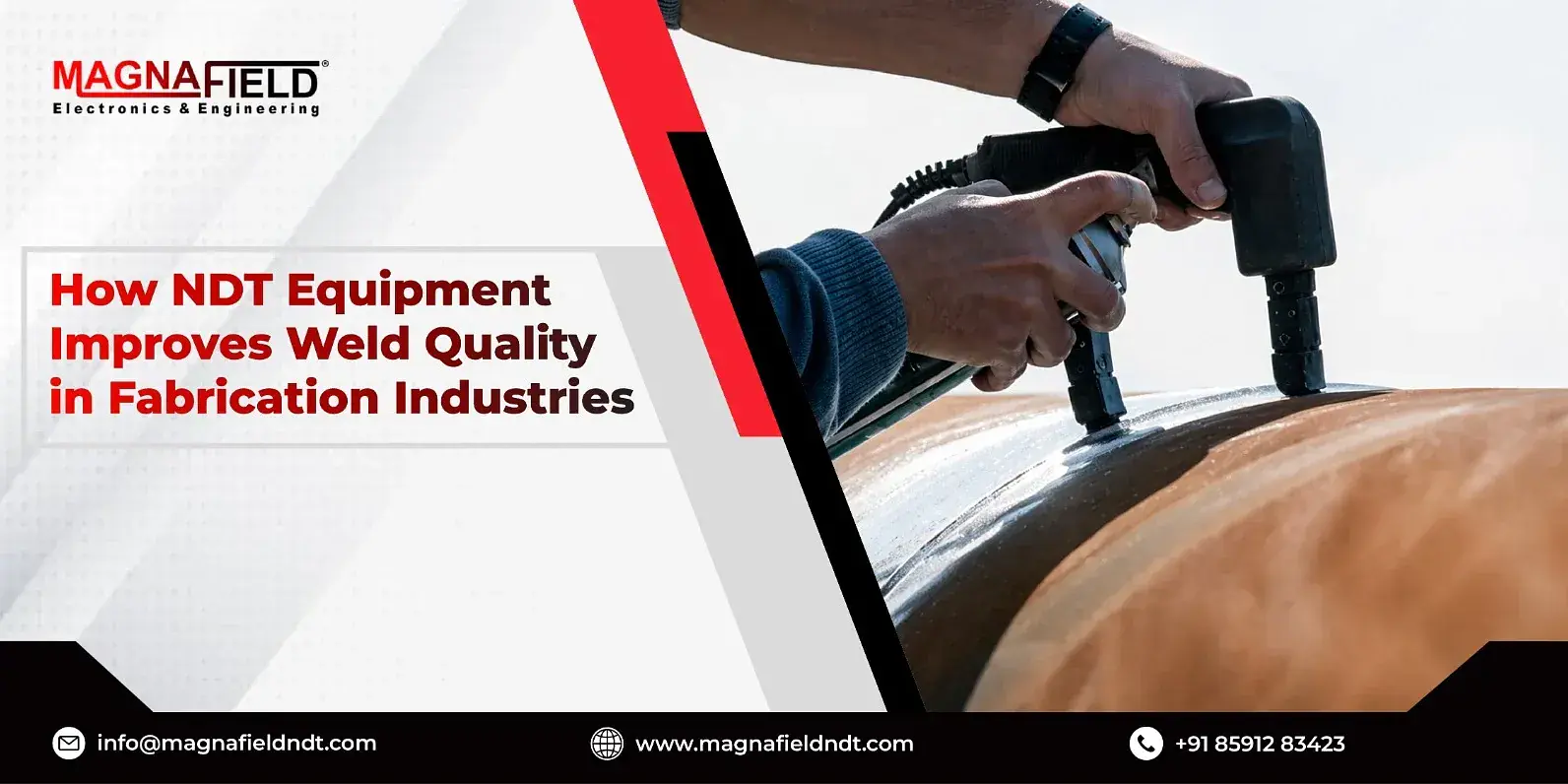 How NDT Equipment Improves Weld Quality in Fabrication Industries